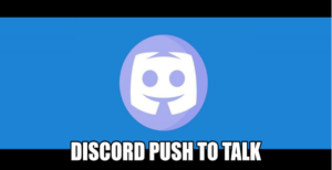 discord push to talk stopped working at all